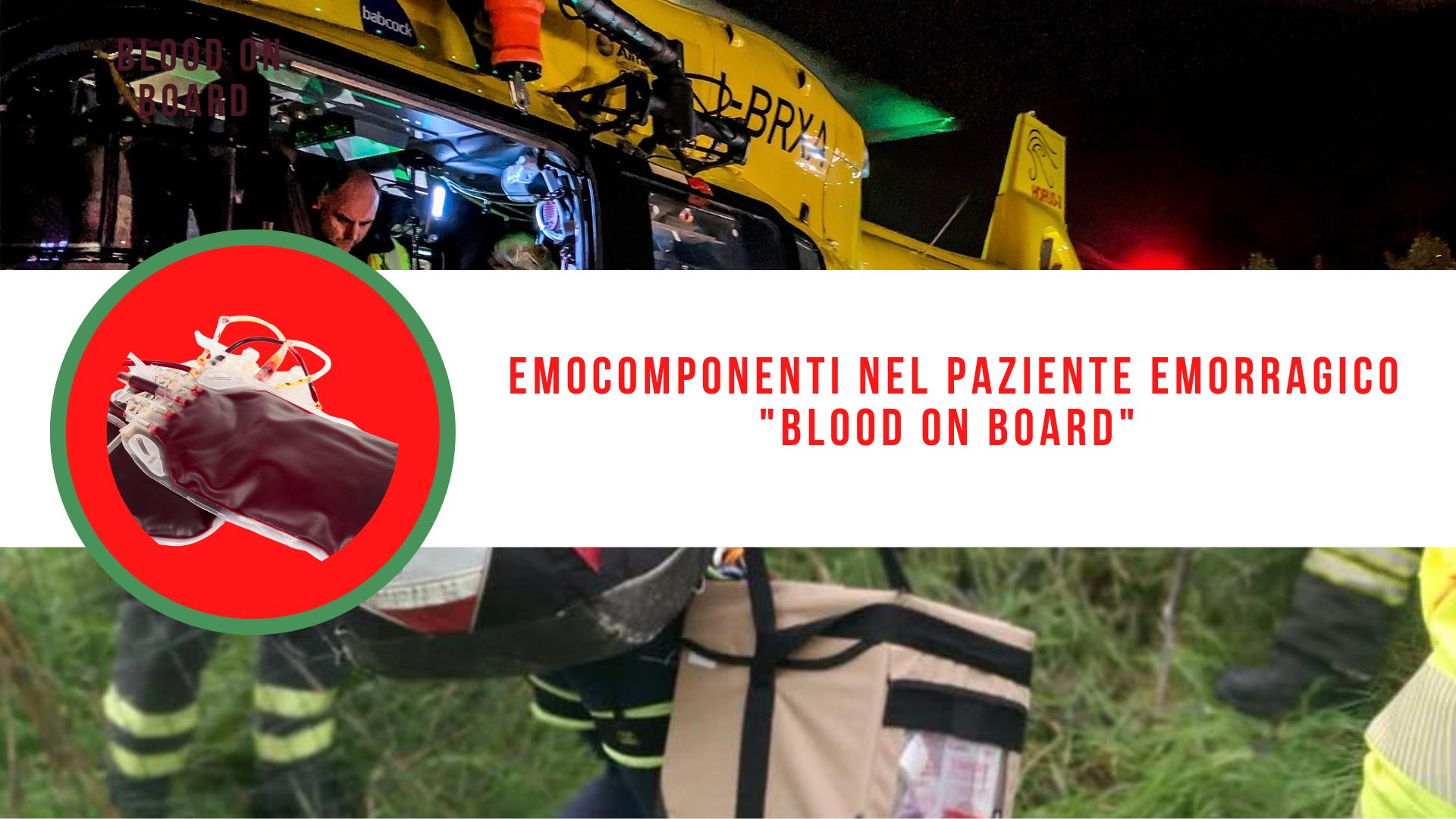 Progetto Umbria: Emocomponenti nel paziente emorragico "BLOOD ON BOARD"