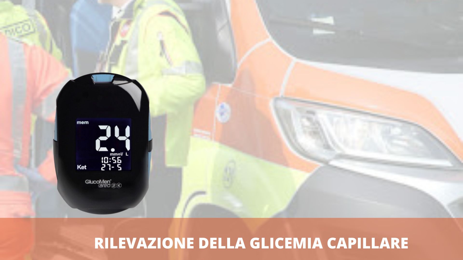 RILEVAZIONE DELLA GLICEMIA CAPILLARE PER OT E AUTISTI SOCCORRITORI AREU